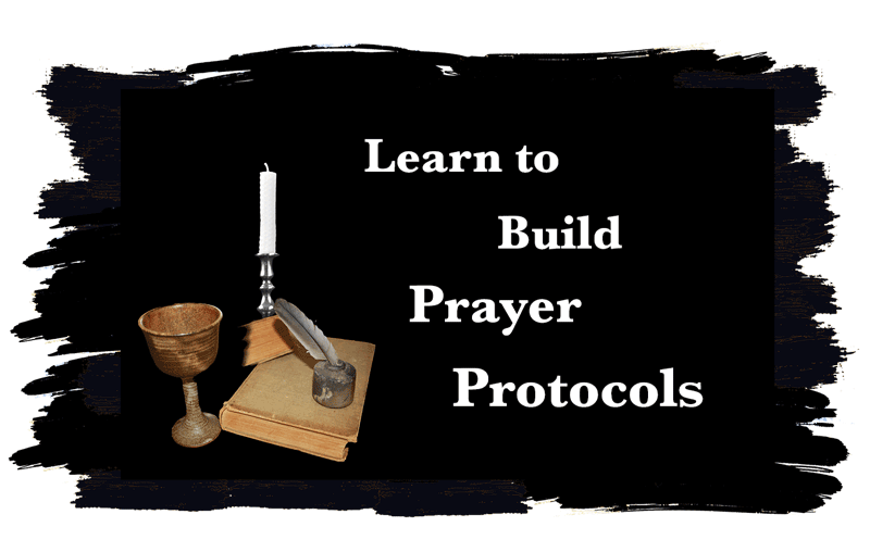 Learn To  Build Prayer Protocols